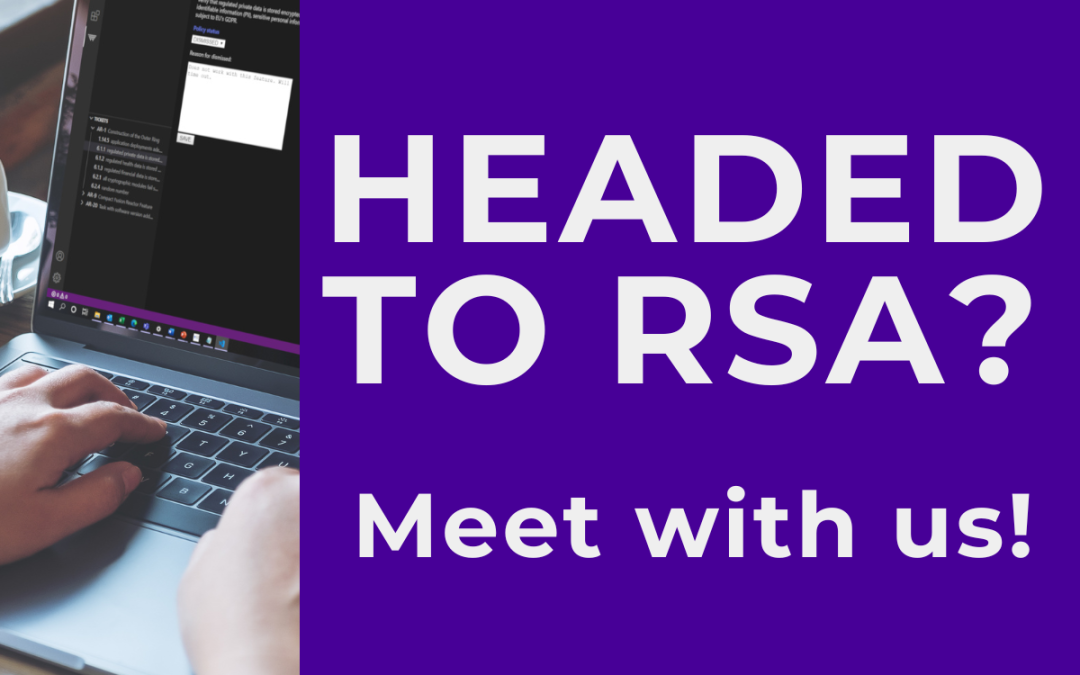 Will you be at RSA?