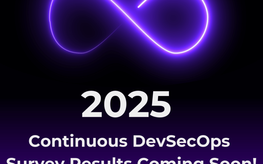 2025 Continuous Dev Sec Ops Report – Coming Soon